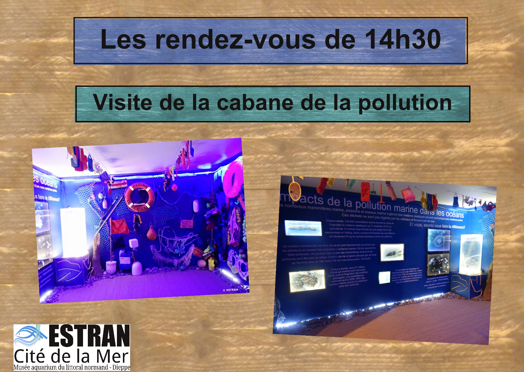 Les Petits Rendez-Vous de 14h30 "Cabane de la pollution" @ ESTRAN - Cité de la Mer | Dieppe | Normandie | France